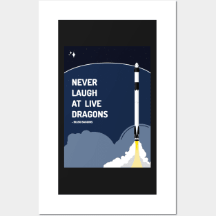 Never Laugh at Live Dragon - SpaceX Launch Poster Posters and Art